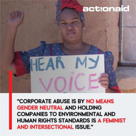 "Corporate abuse is by no means gender neutral and holding companies to environmental and human rights standards is a feminist and intersectional issue."